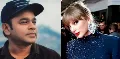Legend recognises legend: A.R. Rahman wishes Taylor Swift all the best for her new album